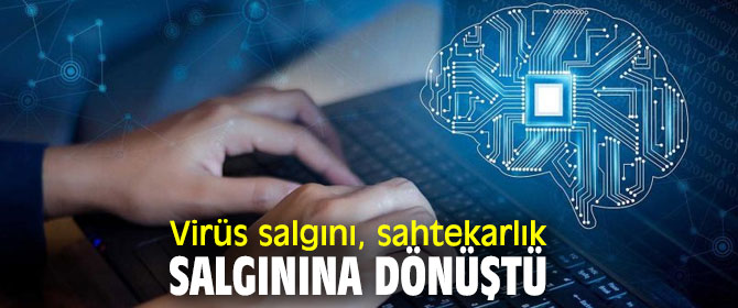 Virüs salgını, sahtekarlık salgınına dönüştü