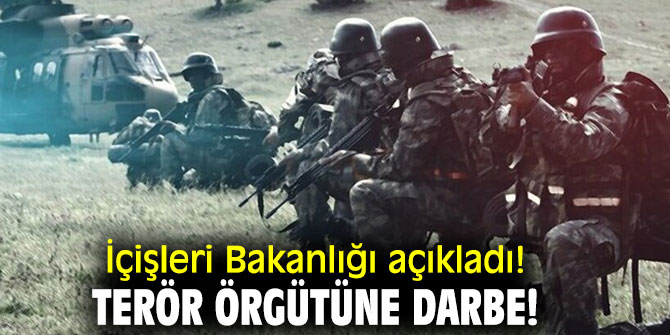 İçişleri Bakanlığı açıkladı! Terör örgütüne darbe!
