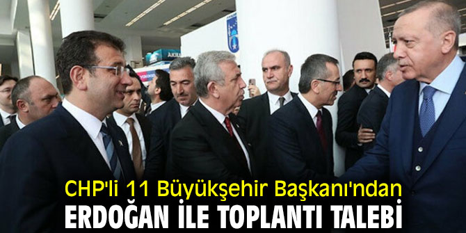 O başkanlardan Erdoğan ile toplantı talebi!