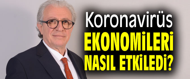 Koronavirüs ekonomileri nasıl etkiledi?