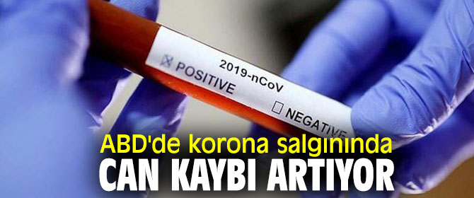 ABD'de korona salgınında can kaybı artıyor