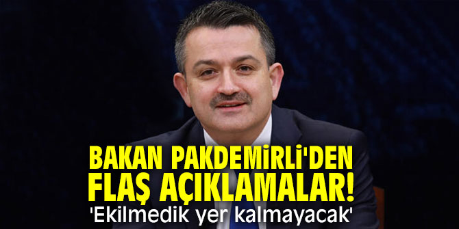 Bakan Pakdemirli'den flaş açıklamalar! 'Ekilmedik yer kalmayacak'
