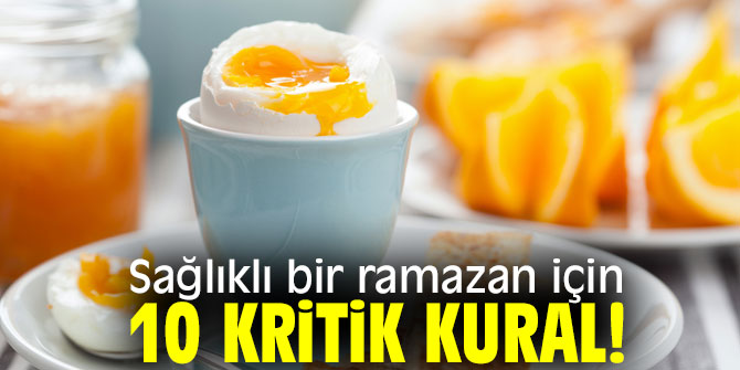 Sağlıklı bir ramazan için 10 kural! 