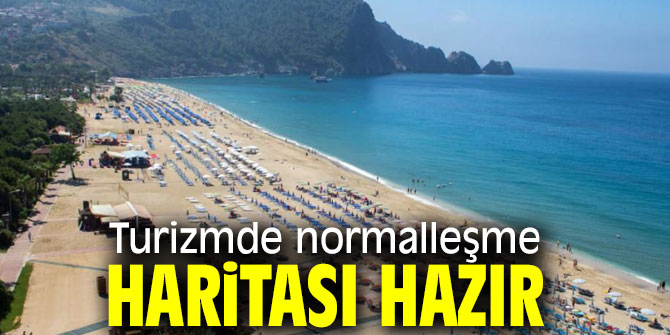 Turizmde normalleşme haritası hazırlandı!