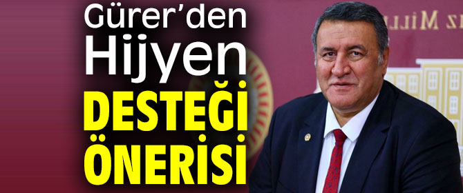 Gürer'den "Hijyen Desteği" önerisi 