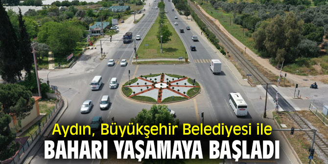 Büyükşehir, Aydın'ı güzelleştiriyor!