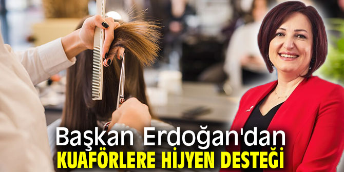 Başkan Erdoğan'dan kuaförlere hijyen desteği