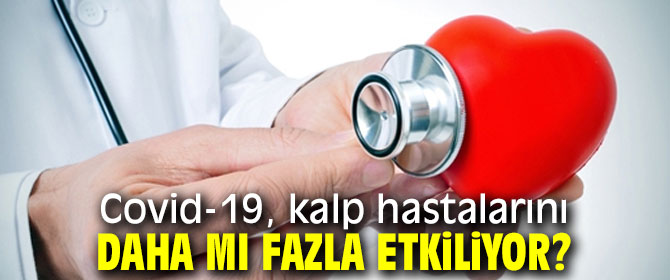 Covid-19, onları daha mı fazla etkiliyor?