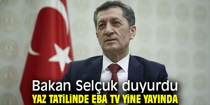 Bakan duyurdu: Yaz tatilinde EBA TV yine yayında