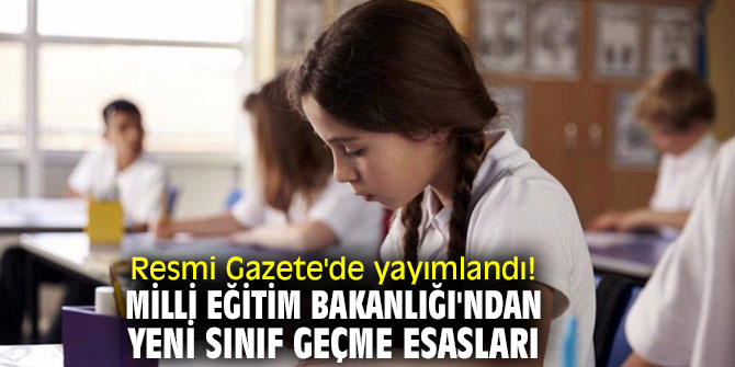 Resmi Gazete'de yayımlandı! Milli Eğitim Bakanlığı'ndan yeni sınıf geçme esasları