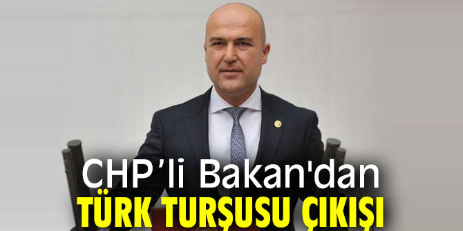 CHP’li Bakan'dan Türk turşusu çıkışı