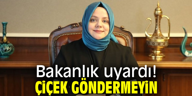 Bakanlık uyardı! Çiçek göndermeyin