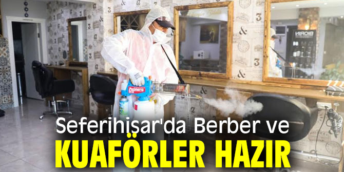Seferihisar'da Berber ve Kuaförler Hazır