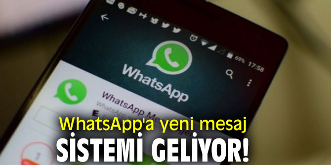 WhatsApp'a yeni mesaj sistemi geliyor!