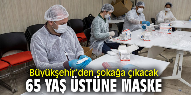 İzmir Büyükşehir Belediyesi'nden sokağa çıkacak 65 yaş üstüne maske