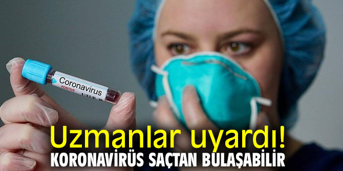 Flaş açıklama! Koronavirüs saçtan bulaşabilir