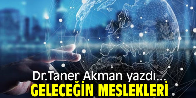 GELECEĞİN MESLEKLERİ