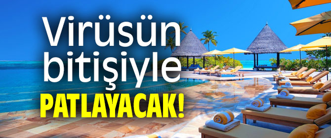 Virüsün bitişiyle patlayacak!