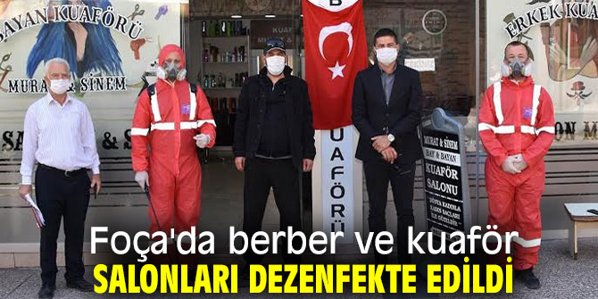 Foça'da berber ve kuaför salonları dezenfekte edildi