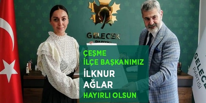 GELECEK PARTİSİ, İZMİR'DE 7 KURUCU İLÇE BAŞKANI DAHA ATADI