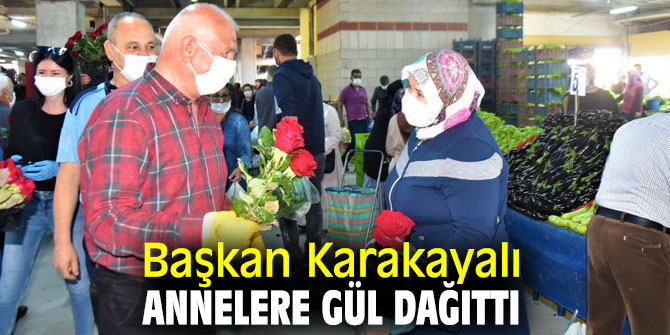 Başkan Karakayalı'dan Anneler Günü mesajı!