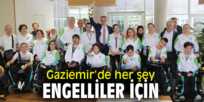 Gaziemir Belediyesi'nde her şey engelliler için