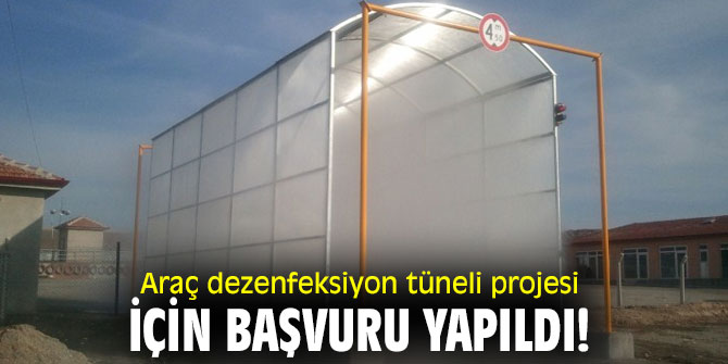 Araç dezenfeksiyon tüneli projesi için başvuru yapıldı!