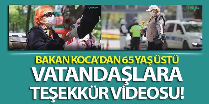 65 yaş üstü vatandaşlara teşekkür videosu