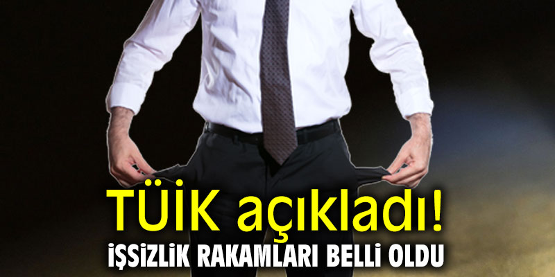 Türkiye İstatistik Kurumu açıkladı! İşsizlik rakamları belli oldu