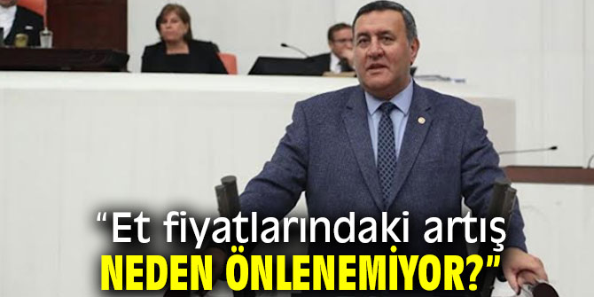 CHP'li Gürer'den et fiyatları çıkışı!