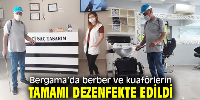 Bergama’da berber ve kuaförler dezenfekte edildi