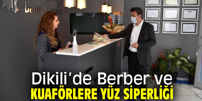 Dikili’de Berber ve Kuaförlere Yüz Siperliği