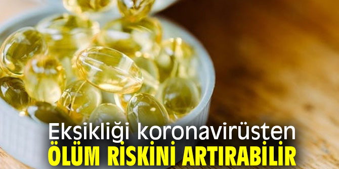 Eksikliği koronavirüsten ölüm riskini artırabilir