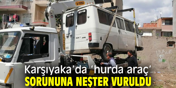 Karşıyaka’da 3 ayda 120 hurda araç çekildi
