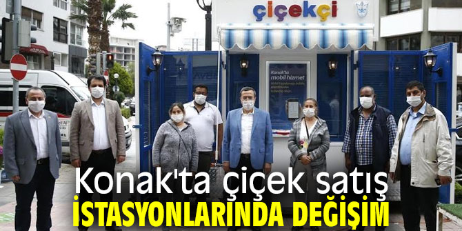 Konak'ta çiçek satış istasyonlarında değişim