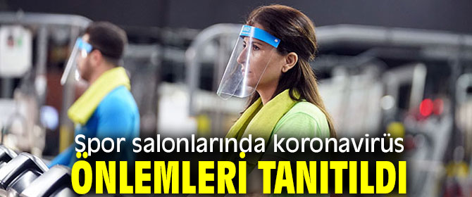 Spor salonlarında koronavirüs önlemleri tanıtıldı