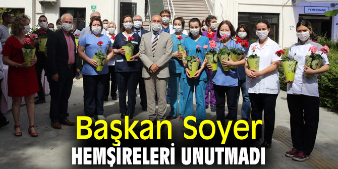 Başkan Soyer, Hemşireler Günü'nde hemşireleri unutmadı