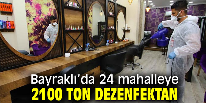24 mahalleye 2100 ton dezenfektan kullanıldı!