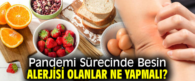 Besin alerjisi olanlar nasıl beslenmeli? 