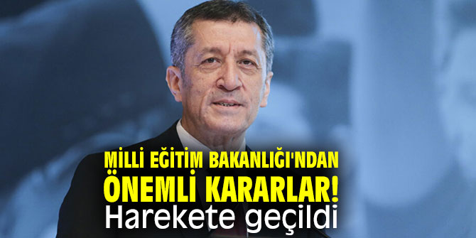 Milli Eğitim Bakanlığı'ndan önemli kararlar...