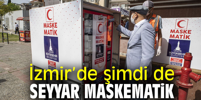 İzmir’de şimdi de seyyar maskematik