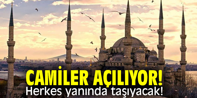 Camiler açılıyor! Herkes yanında taşıyacak!