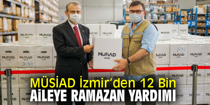 Müstakil Sanayici ve İşadamları Derneği İzmir’den 12 Bin Aileye Ramazan Yardımı
