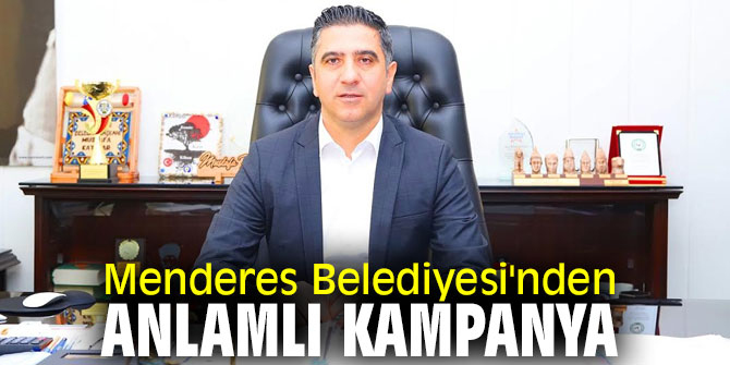 Menderes Belediyesi'nden Anlamlı Kampanya