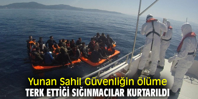 Yunan Sahil Güvenliğin ölüme terk ettiği sığınmacılar kurtarıldı