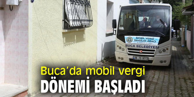 Buca Belediyesi'nde, mobil vergi dönemi başladı