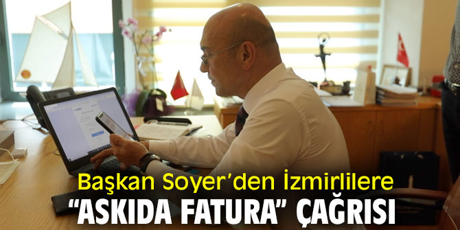 Başkan Soyer İzmirlilere çağrıda bulundu