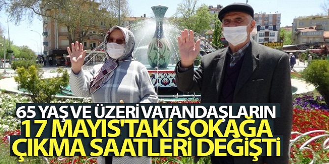 65 yaş üstüne İzin saati değişti