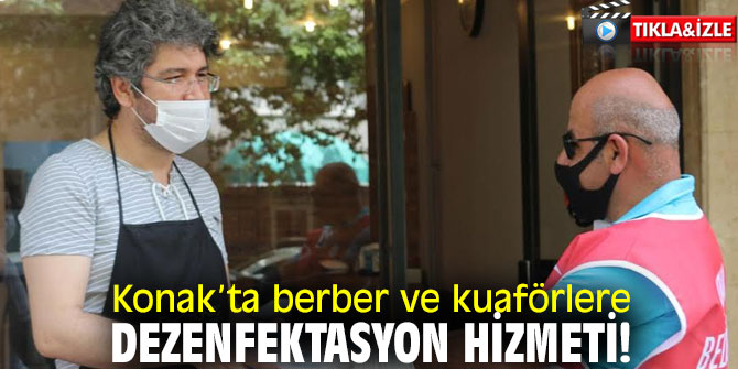 Konak’ta berber ve kuaförlere dezenfektasyon hizmeti!