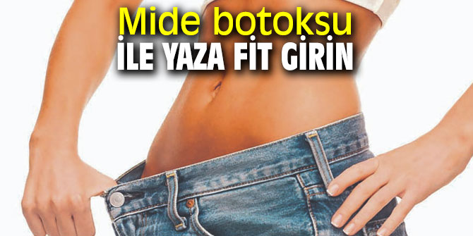 Mide botoksu ile yaza fit girin!